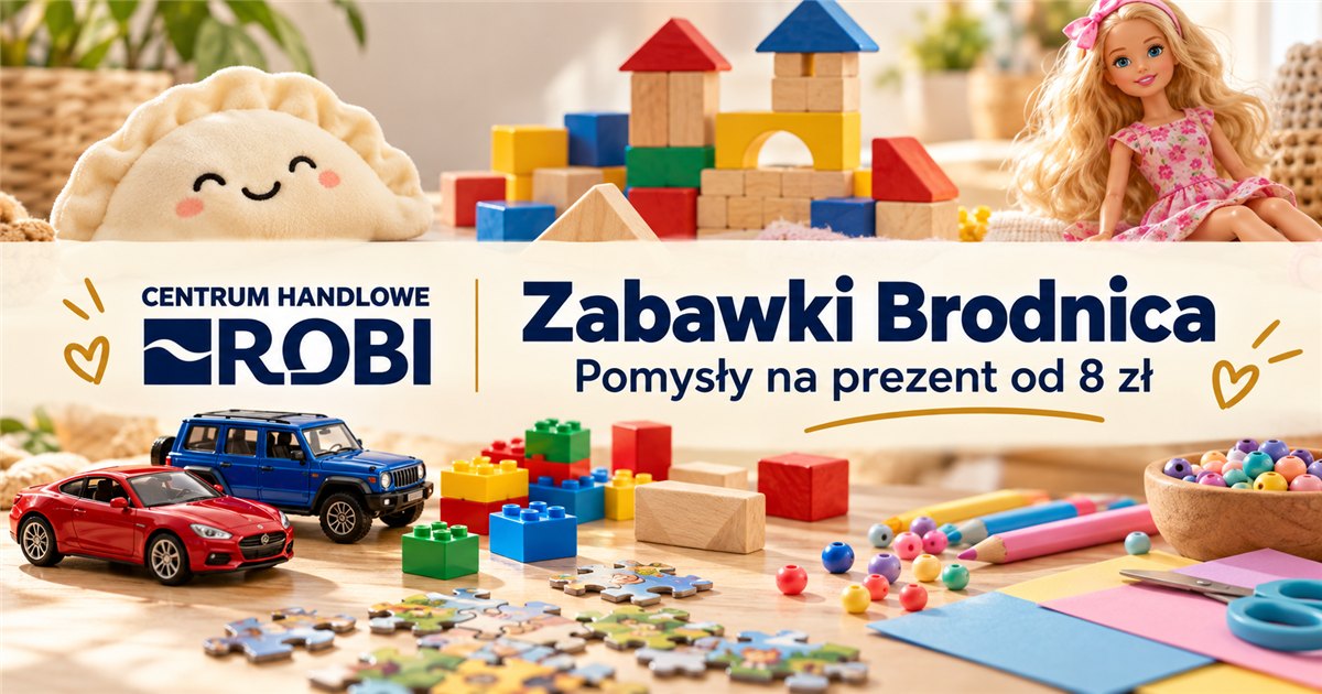 Zabawki Brodnica - LEGO, Barbie, Playmobil i prezenty od 8 zł w ROBI