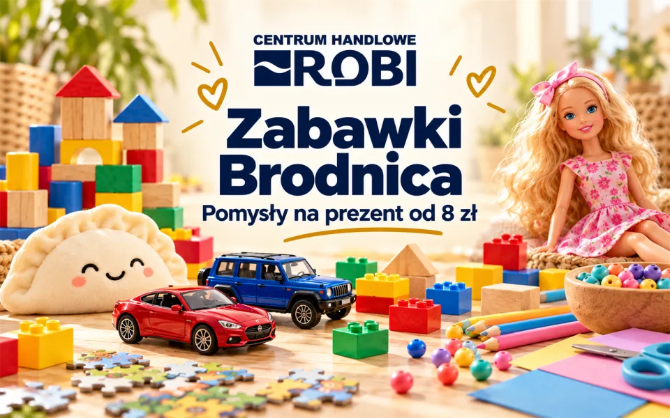 Zabawki Brodnica - LEGO, Barbie, Playmobil i prezenty od 8 zł w ROBI